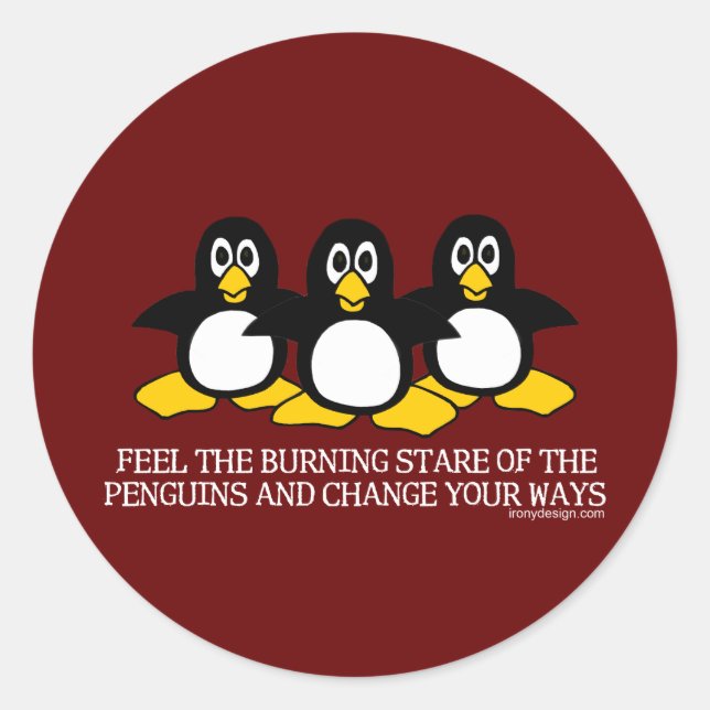 Feel The Burning Stare Of The Penguins Classic Round Sticker (Front)