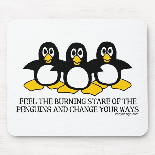 Feel The Burning Stare Of The Penguins Mouse Mat (Front)