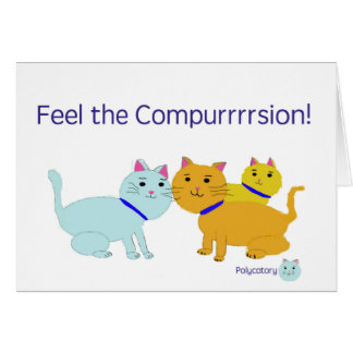 Feel the compurrrsion!