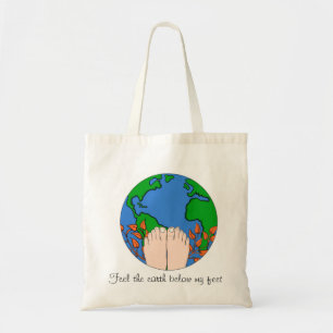 Feel the Earth Below My Feet Tote Bag