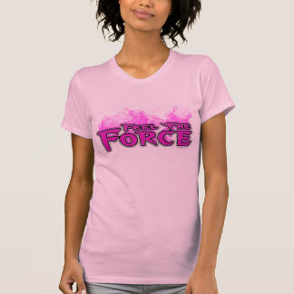 Feel the Force Pink T-Shirt