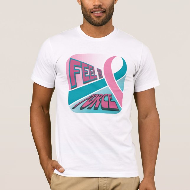 FEEL THE FORCE T- shirt (Front)