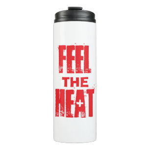 Feel the Heat Thermal Tumbler