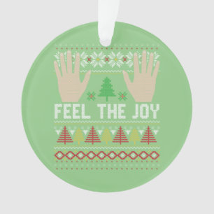 Feel The Joy Ugly Holiday Design Ornament