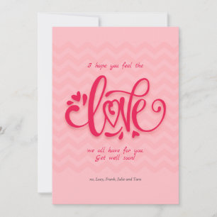 Feel the Love Get Well Greeting Card
