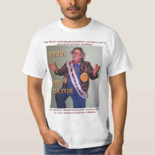 FEEL THE MAYOR T-Shirt