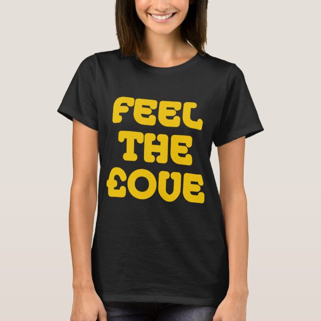 Feel The £ove - Amber T-Shirt (Front)
