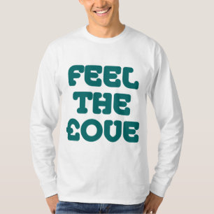 Feel The £ove - Moss Green on Light T-Shirt