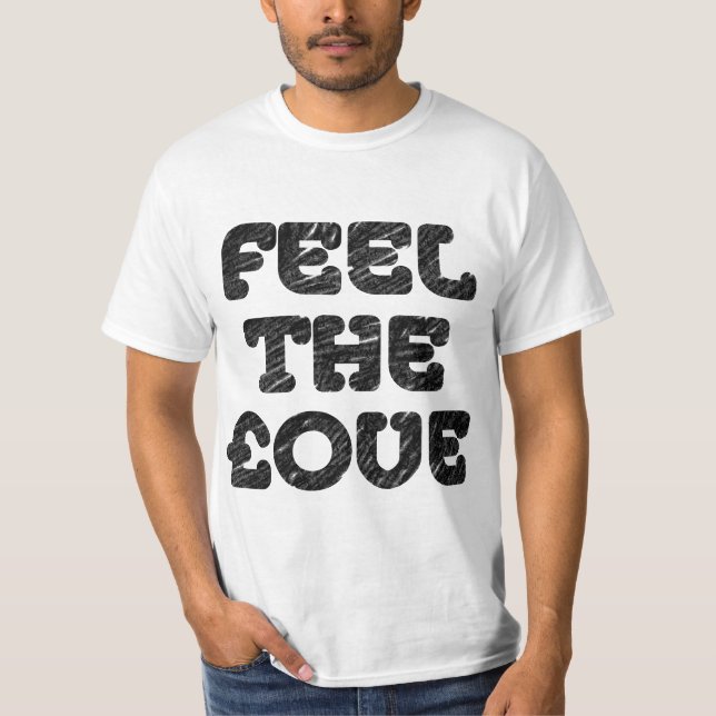 Feel The £ove - Rough Pencil Effect T-Shirt (Front)
