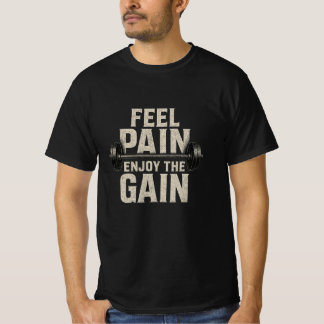 Feel the Pain, Enjoy the Gain – No Excuses Fitness T-Shirt
