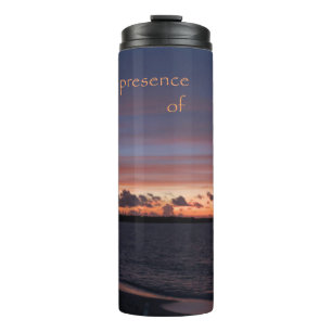 Feel the presence of God Thermal Tumbler