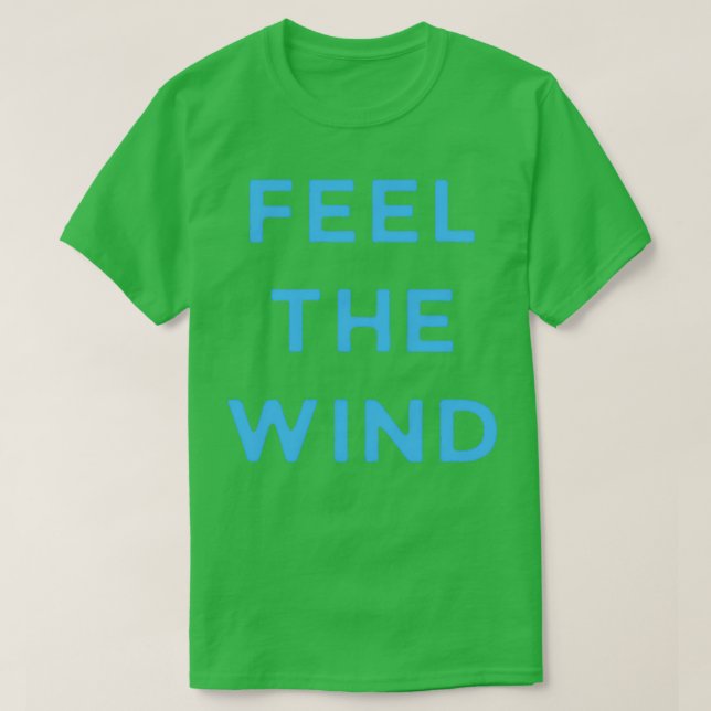 Feel the wind T-Shirt (Design Front)