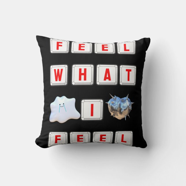 Feel What I Feel Cushion (Front)