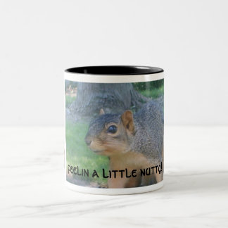 Feelin A Little Nutty! Two-Tone Coffee Mug