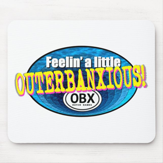 Feelin a little OBX Mouse Mat (Front)
