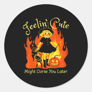 Feelin Cute Might Curse You Later Retro Witch Cat  Classic Round Sticker