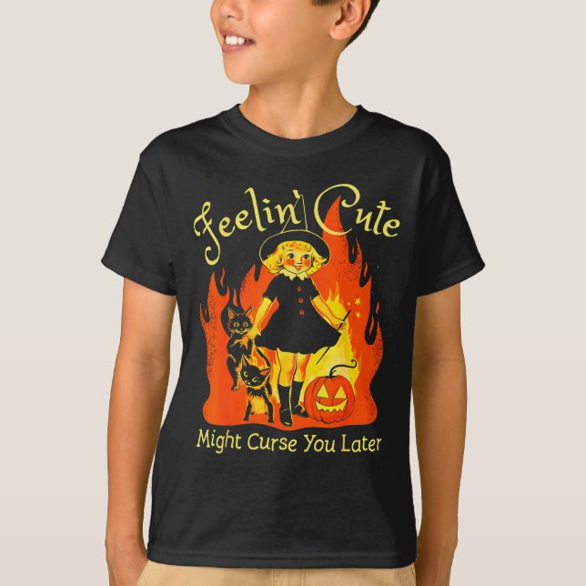 Feelin Cute Might Curse You Later Retro Witch Cat  T-Shirt (Front)