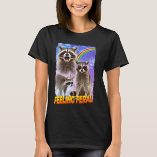 Feelin Feral Racoon T-Shirt