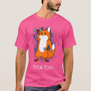 Feelin' Foxy Gym Work Out Fox Fitness Exercise Bod T-Shirt