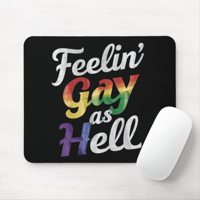 Feelin' Gay As Hell LGBT Pride  Mouse Mat (With Mouse)
