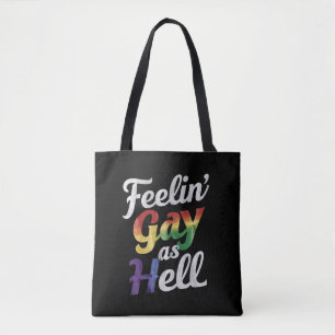 Feelin' Gay As Hell LGBT Pride Tote Bag