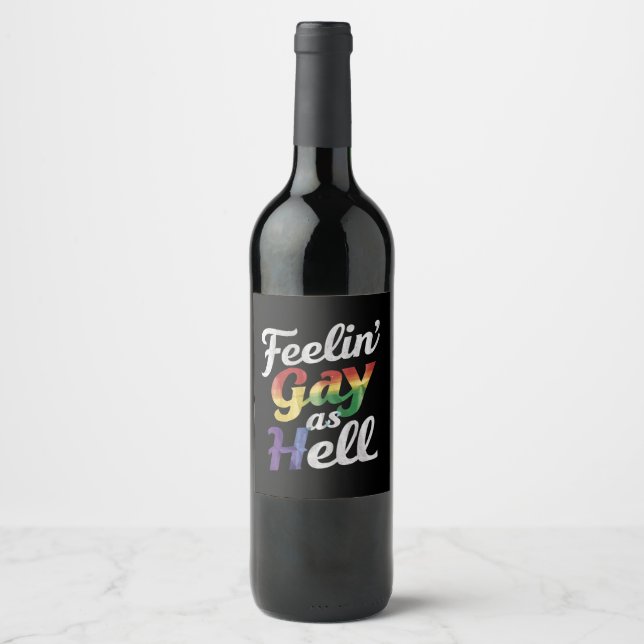 Feelin' Gay As Hell LGBT Pride  Wine Label (Front)