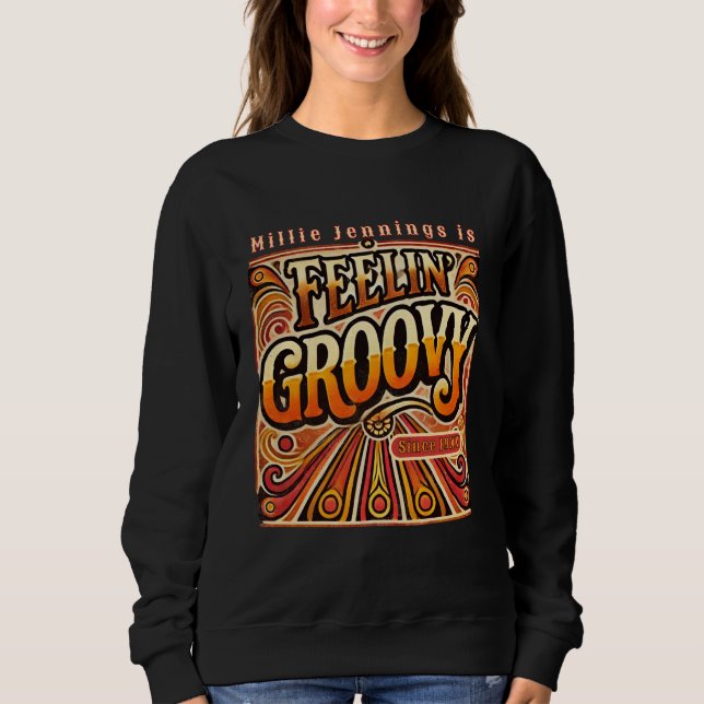 Feelin Groovy Personalised Retro 70s Vintage  Sweatshirt (Front)