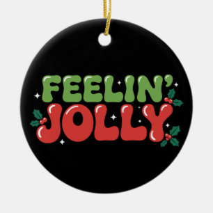 Feelin' Jolly Christmas Xmas Holiday Retro Groovy Ceramic Tree Decoration