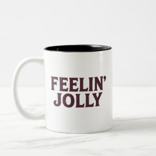 Feelin' Jolly Funny Christmas Spirit  Two-Tone Coffee Mug