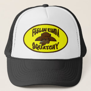 FEELIN KINDA SQUATCHY New Cool Funny Hipster Logo Trucker Hat