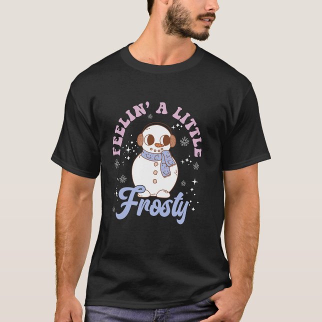 Feelin Little Frosty Snowman Groovy Retro Christma T-Shirt (Front)