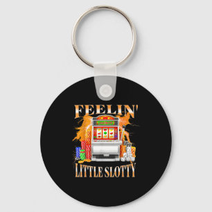 Feelin Little Slotty Slot Machine Gambling Casino  Key Ring