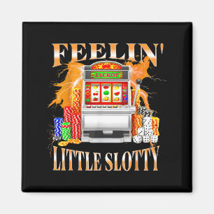 Feelin Little Slotty Slot Machine Gambling Casino  Magnet