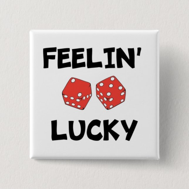 "FEELIN' LUCKY" DICE 15 CM SQUARE BADGE (Front)