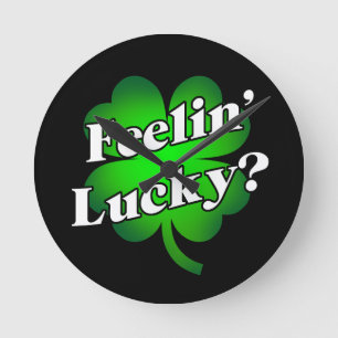 Feelin' Lucky? Round Clock