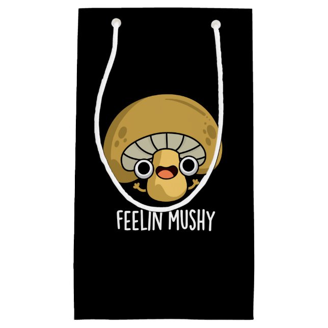 Feelin Mushy Funny Mushroom Pun Dark BG Small Gift Bag (Front)