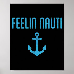 Feelin' nauti boat pontoon captain boating boater poster