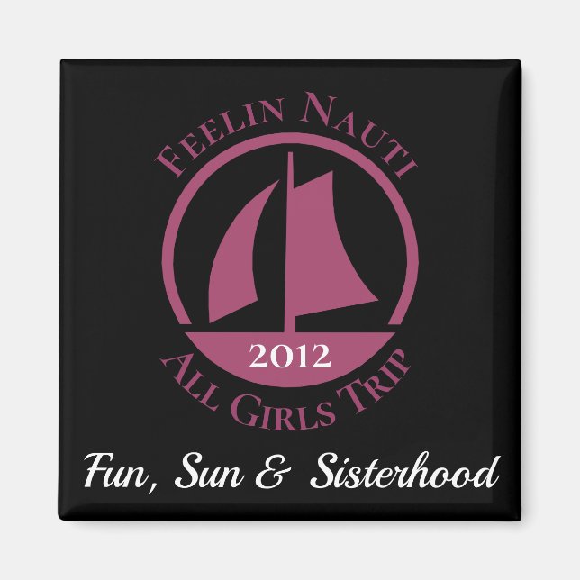 "Feelin Nauti" Girl's Trip Personalised Magnet (Front)