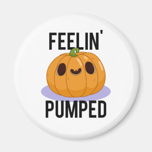 Feelin Pumped Funny Pumpkin Pun Magnet