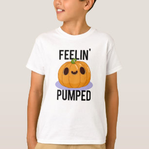 Feelin Pumped Funny Pumpkin Pun T-Shirt