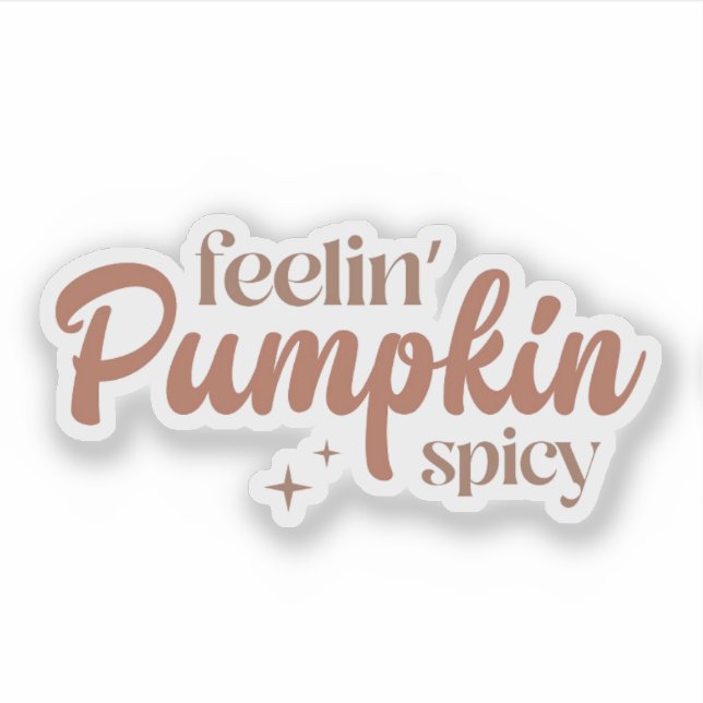 Feelin' Pumpkin Spicy (Front)