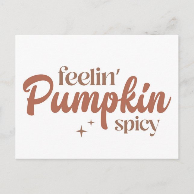 Feelin' Pumpkin Spicy Postcard (Front)