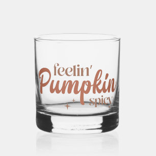 Feelin' Pumpkin Spicy Whiskey Glass