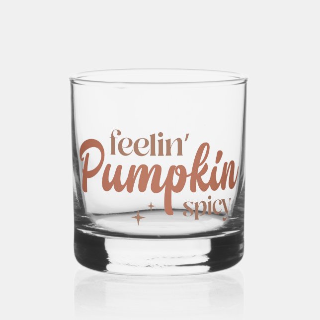 Feelin' Pumpkin Spicy Whiskey Glass (Front)