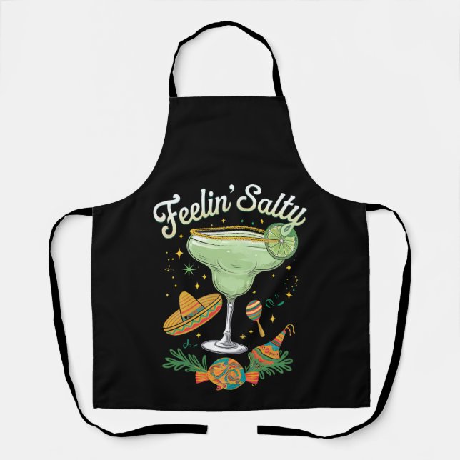 Feelin' Salty Margarita Funny Cinco De Mayo Apron (Front)