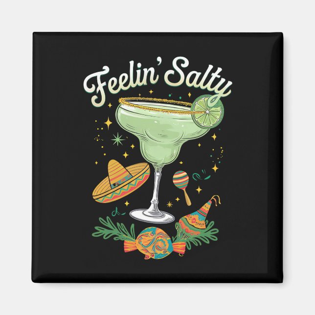 Feelin' Salty Margarita Funny Cinco De Mayo Magnet (Front)