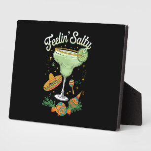 Feelin' Salty Margarita Funny Cinco De Mayo Plaque