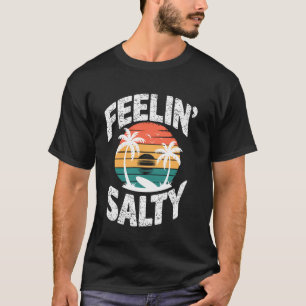 Feelin' Salty, Vacay Mode, Funny Cruise Beach T-Shirt