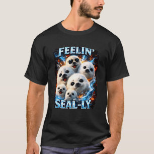 Feelin Seally Harp Seal Pup Bootleg Meme T-Shirt
