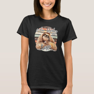 Feelin Slothee Need A Coffee Sloth Coffee Retro T-Shirt
